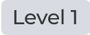 Level 1